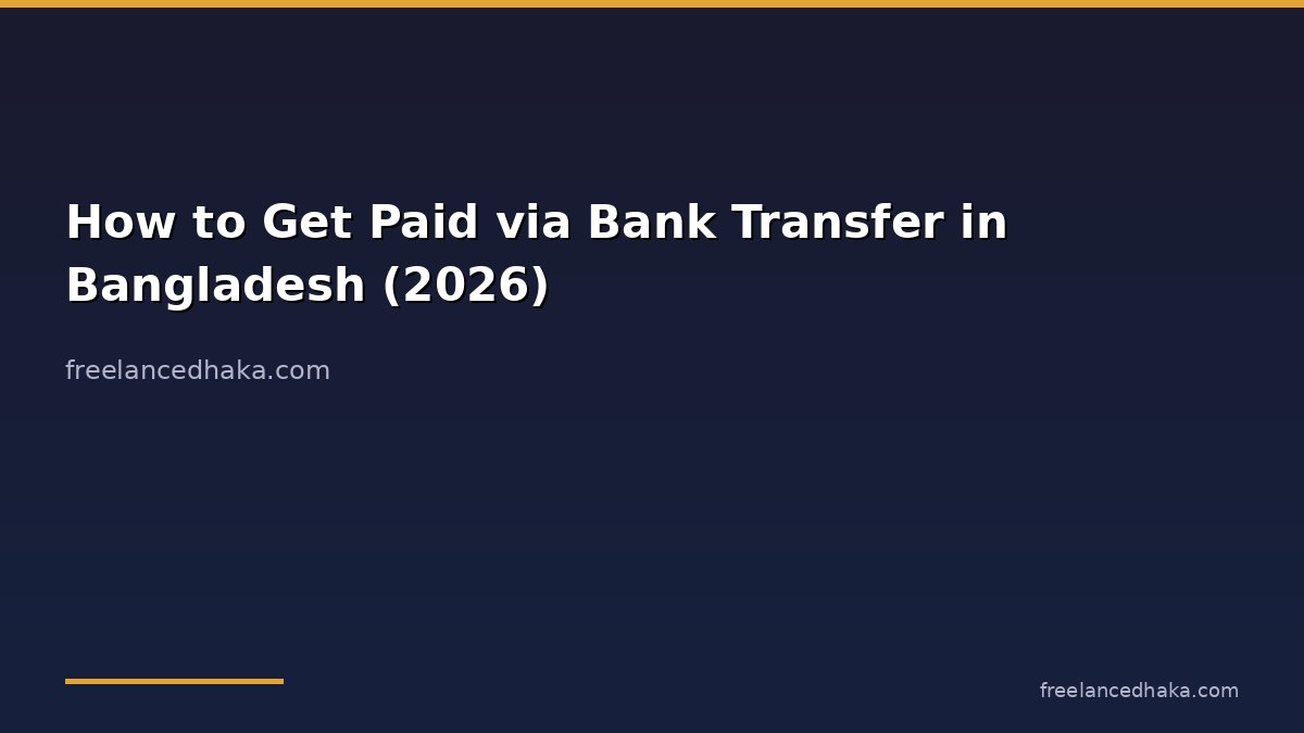 How to Get Paid via Bank Transfer in Bangladesh (2026)