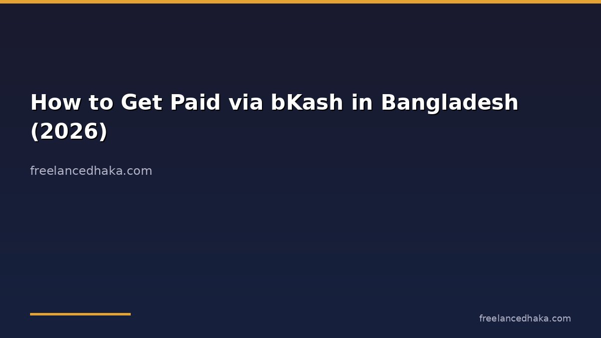 How to Get Paid via bKash in Bangladesh (2026)
